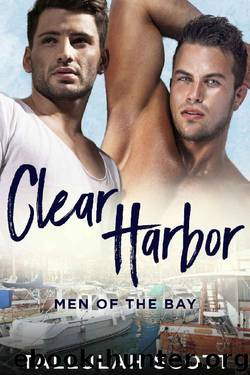 Clear Harbor: Men of the Bay by Tallulah Scott