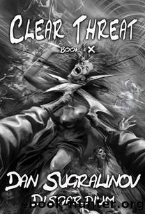 Clear Threat (Disgardium Book #10): LitRPG Series by Dan Sugralinov