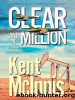 Clear and a Million by Kent McInnis