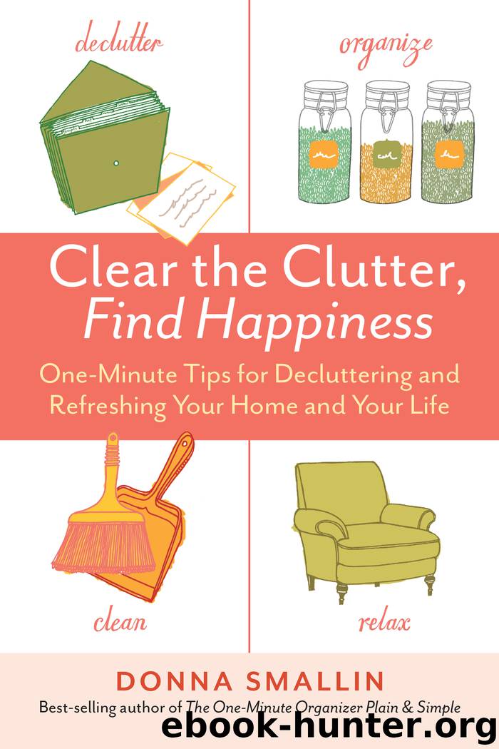 Clear the Clutter, Find Happiness by Donna Smallin