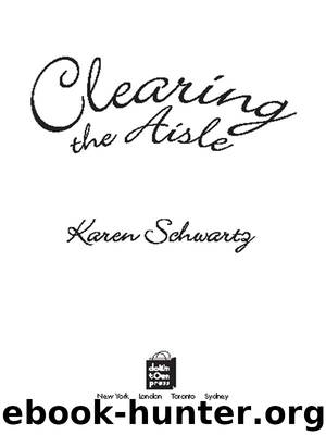 Clearing the Aisle by Karen Schwartz