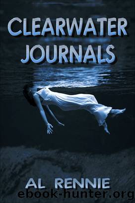 Clearwater Journals by Al Rennie