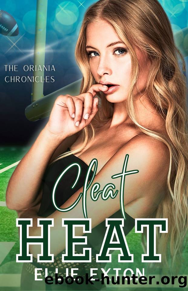 Cleat Heat (The Oriania Chronicles) by Ellie Exton