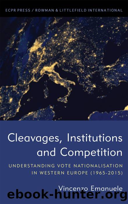 Cleavages, Institutions and Competition: Understanding Vote Nationalisation in Western Europe (1965-2015) by Vincenzo Emanuele