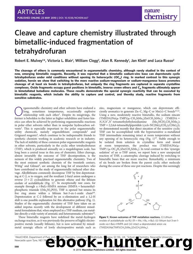 Cleave and capture chemistry illustrated through bimetallic-induced fragmentation of tetrahydrofuran by Robert E. Mulvey & Victoria L. Blair & William Clegg & Alan R. Kennedy & Jan Klett & Luca Russo