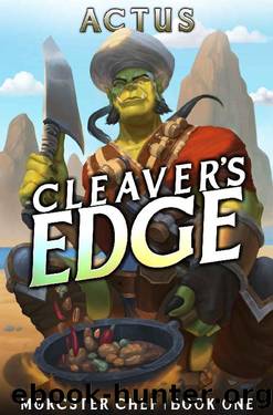 Cleaver's Edge: A LitRPG Fantasy Cooking Adventure (Morcster Chef Book 1) by Actus