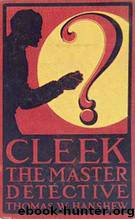 Cleek: the Man of the Forty Faces by Thomas W. Hanshew