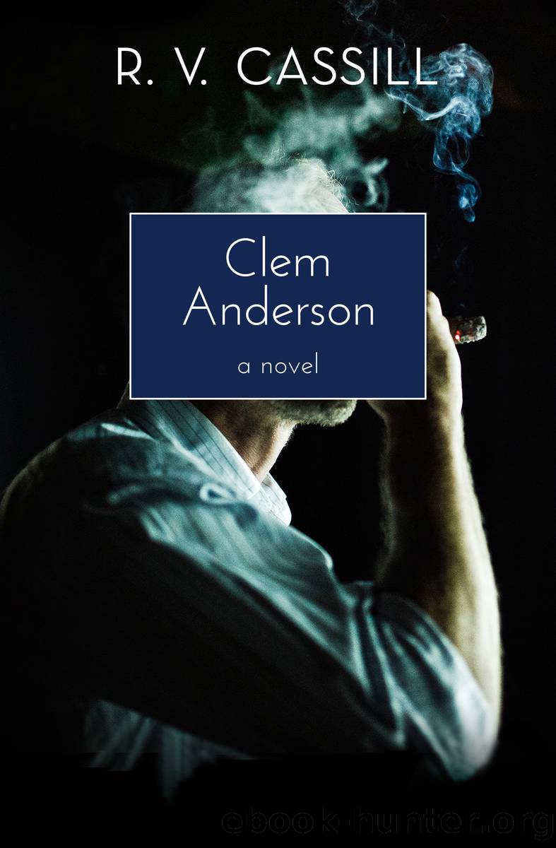 Clem Anderson: a Novel by R. V. Cassill