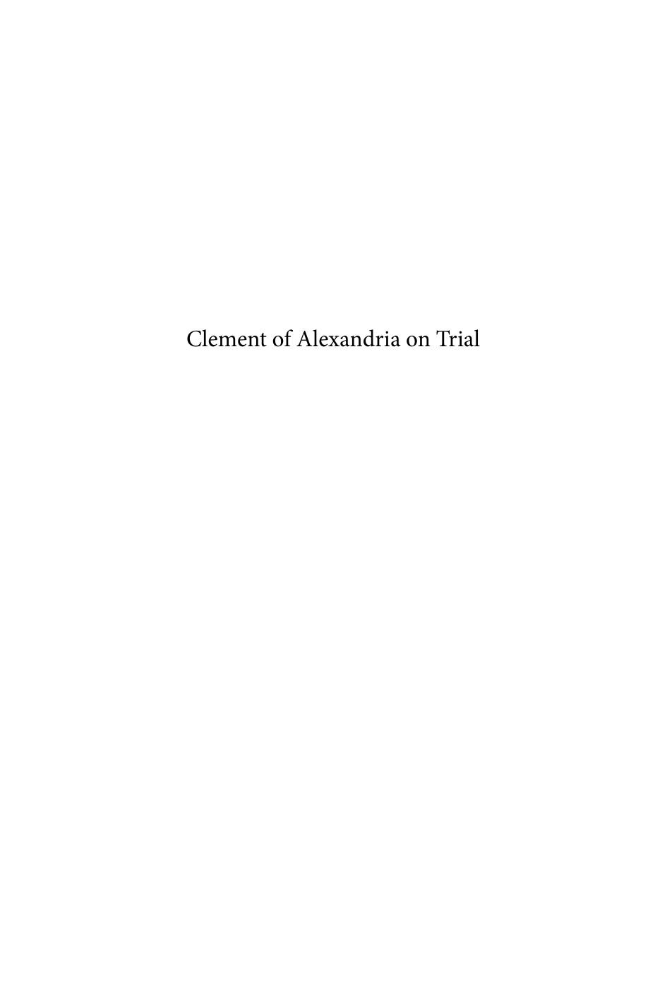Clement of Alexandria on Trial by Ashwin-Siejkowski Piotr