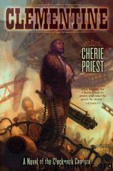 Clementine by Cherie Priest