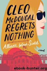 Cleo McDougal Regrets Nothing by Allison Winn Scotch