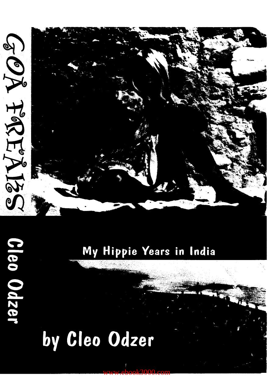 Cleo Odzer - Goa Freaks: My Hippie Years in India by Unknow