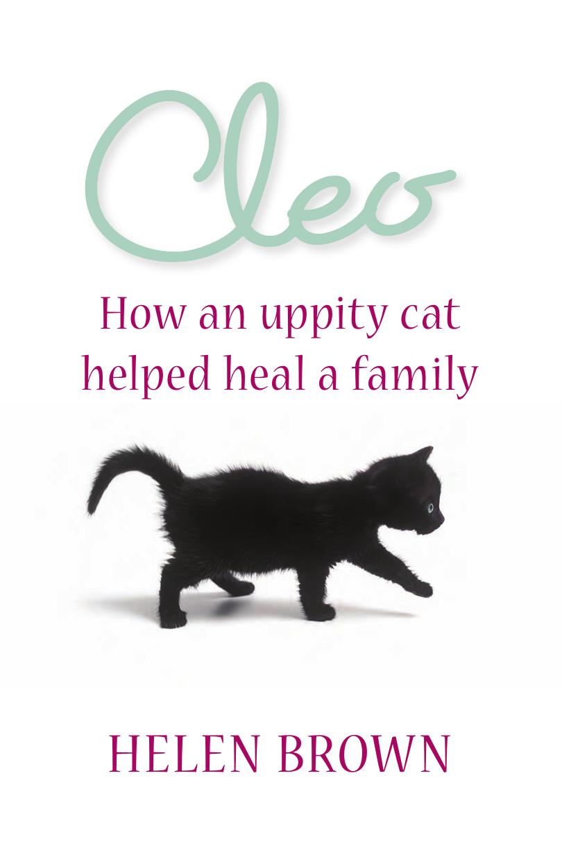 Cleo: How an Uppity Cat Helped Heal a Family by Helen Brown