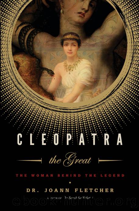 Cleopatra the Great by Dr. Joann Fletcher