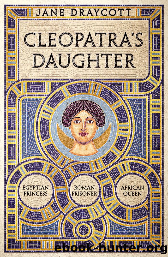 Cleopatra's Daughter by Jane Draycott