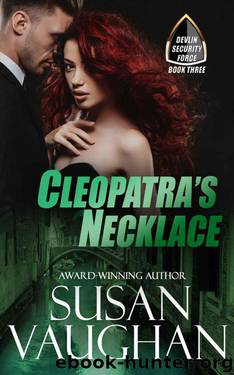 Cleopatra's Necklace (Devlin Security Force Book 3) by Vaughan Susan
