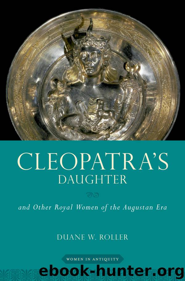 Cleopatra’s Daughter by Duane W. Roller