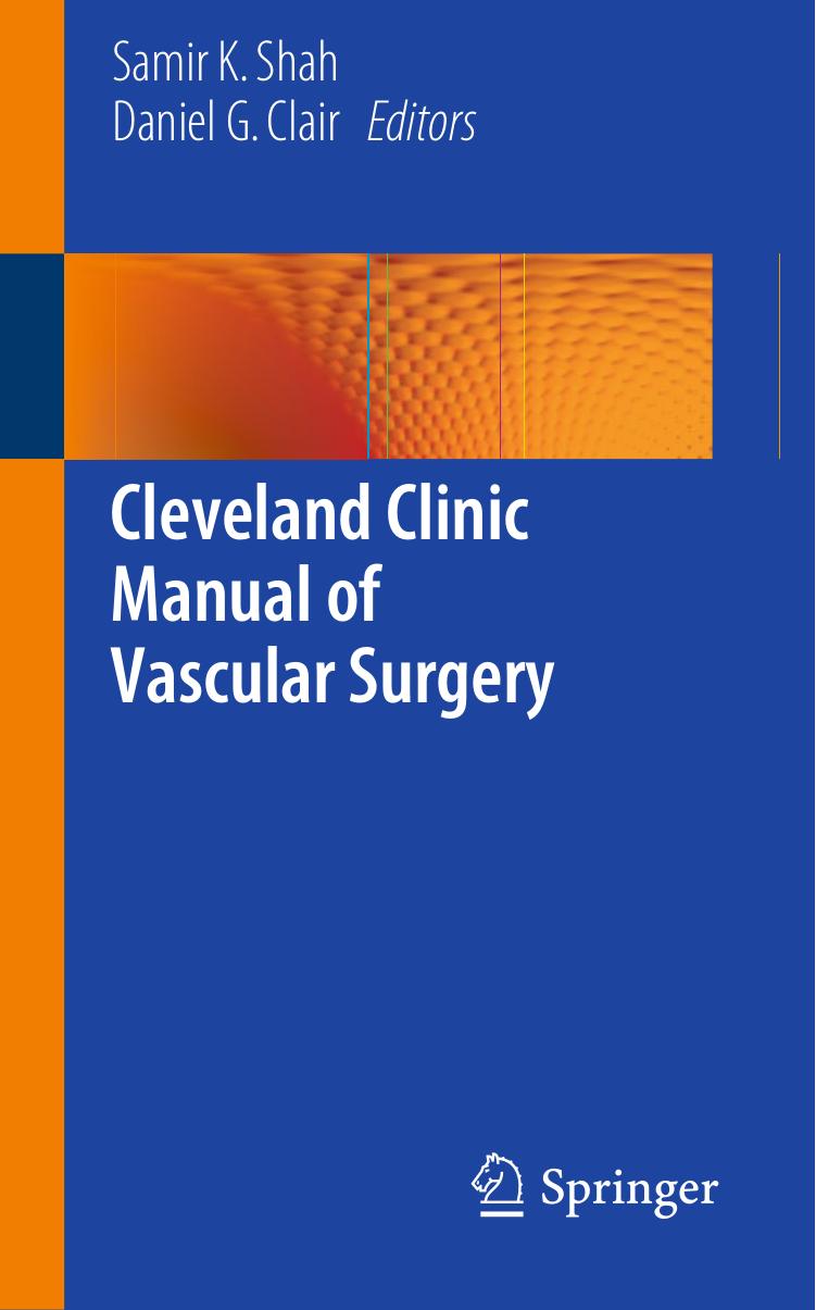 Cleveland Clinic Manual of Vascular Surgery by Samir K. Shah Daniel G. Clair (eds.)