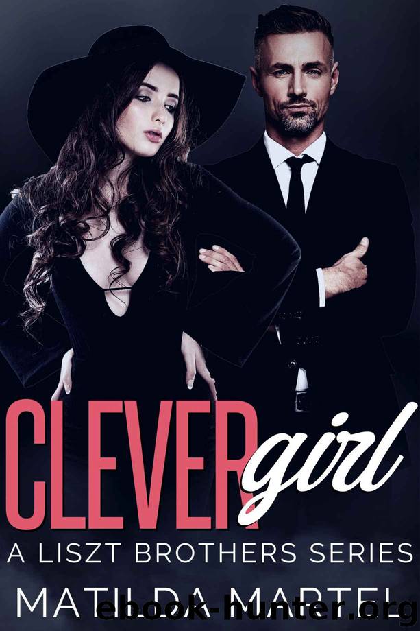 Clever Girl: A Liszt Brothers Series by Martel Matilda