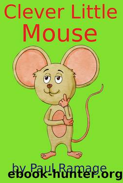 Clever Little Mouse by Paul Ramage