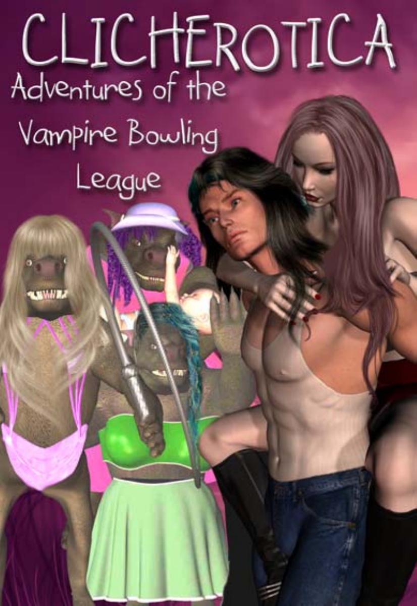 Clicherotica: The Adventures of the Vampire Bowling League by The Writers of the Purple Page