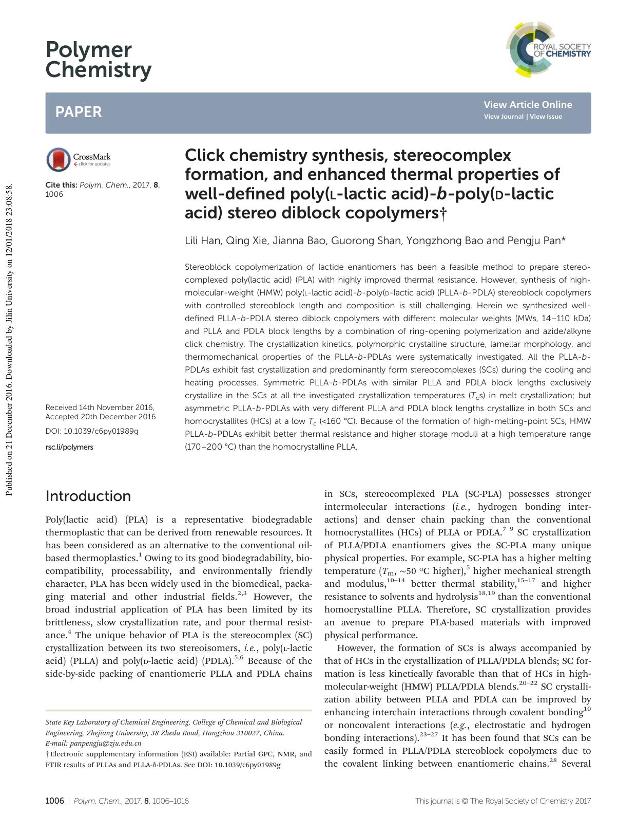 Click chemistry synthesis, stereocomplex formation, and enhanced thermal properties of well-defined poly(L-lactic acid)-b-poly(D-lactic acid) stereo diblock copolymers by Lili Han Qing Xie Jianna Bao Guorong Shan Yongzhong Bao Pengju Pan