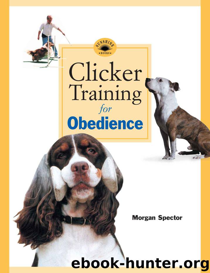Clicker Training for Obedience by Morgan Spector