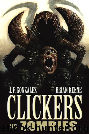 Clickers Vs. Zombies by J. F. Gonzalez & Brian Keene