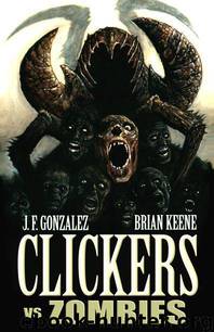 Clickers vs Zombies by J. F. Gonzalez & Brian Keene