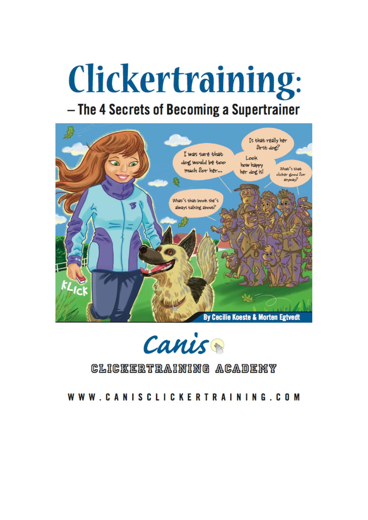 Clickertraining- the 4 secrets of becoming a supertrainer by Morten Egtvedt