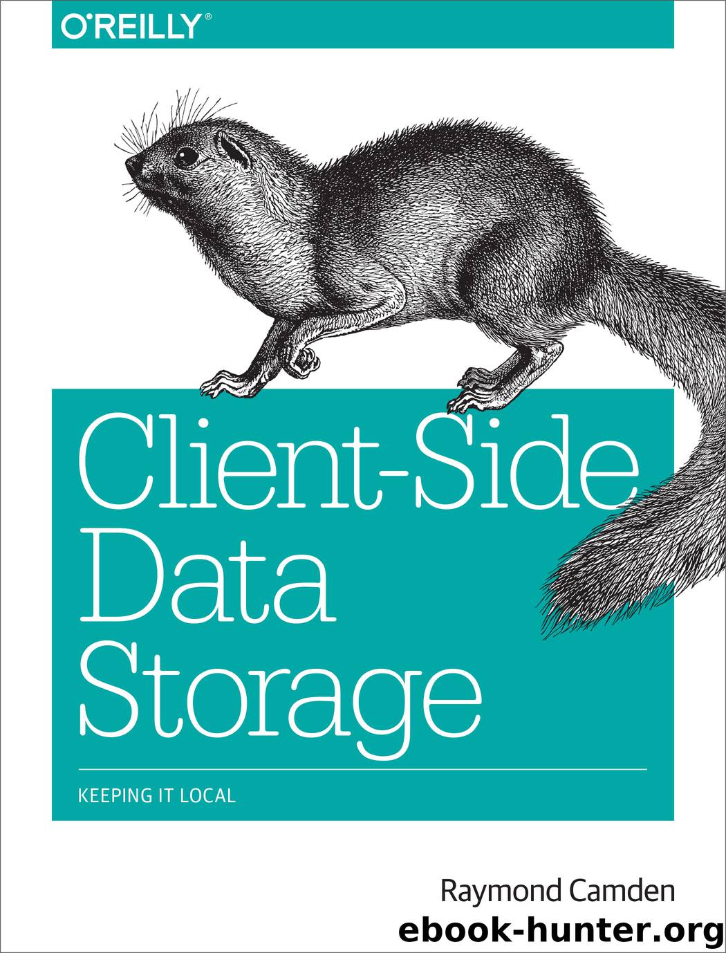 Client-Side Data Storage by Raymond Camden