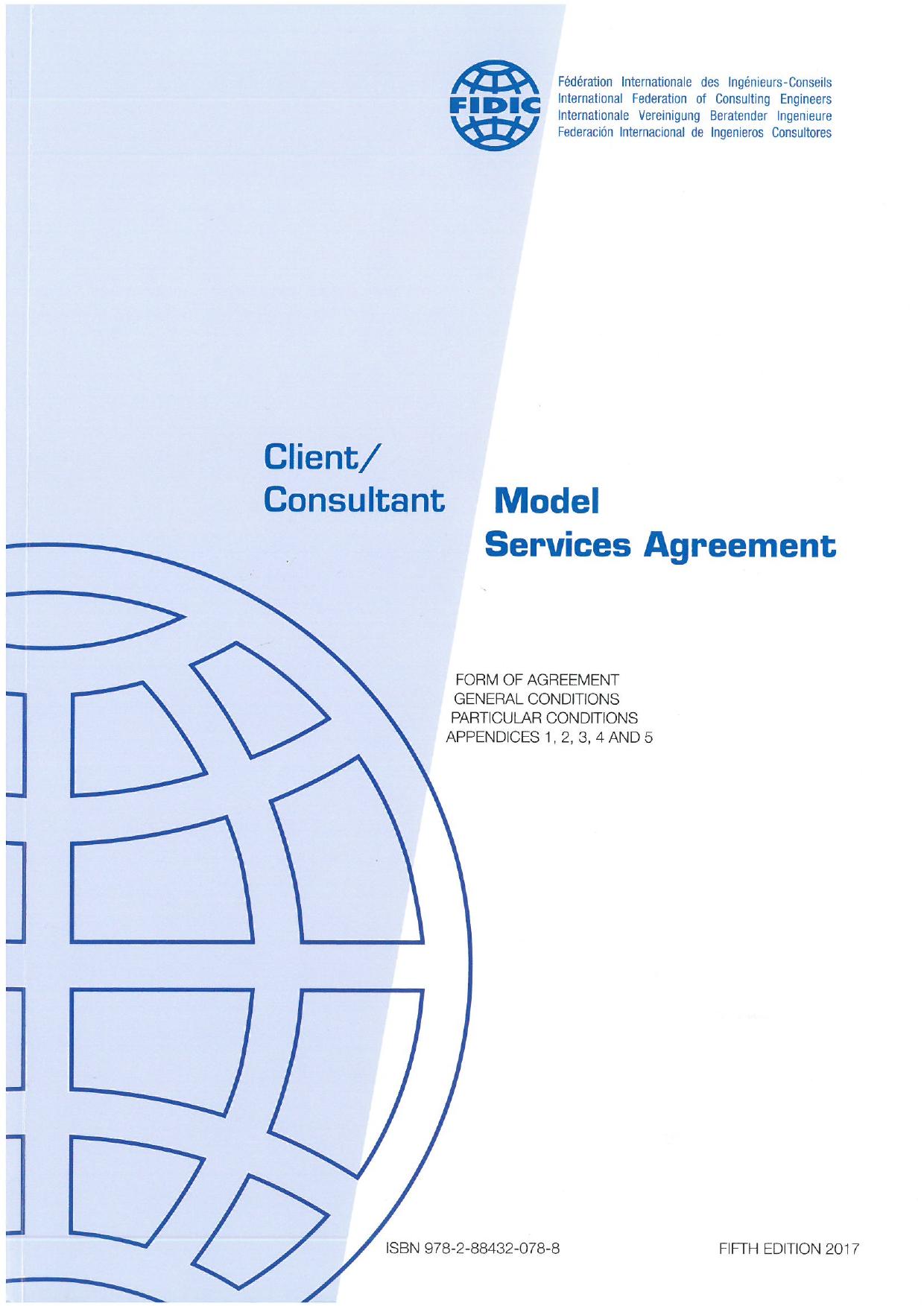 Client/consultant model services agreement. by International Federation of Consulting Engineers