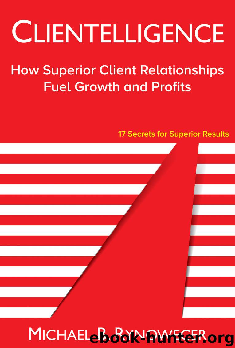 Clientelligence by Michael B. Rynowecer