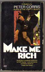 Cliff Hardy - 06 - Make Me Rich by Peter Corris