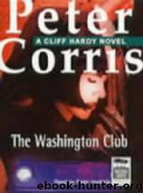 Cliff Hardy - 19 - The Washington Club by Peter Corris