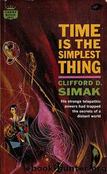 Clifford D Simak by Time is the simplest thing