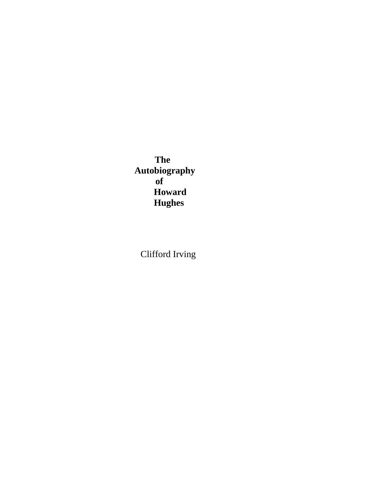 Clifford Irving by The Autobiography of Howard Hughes (pdf)