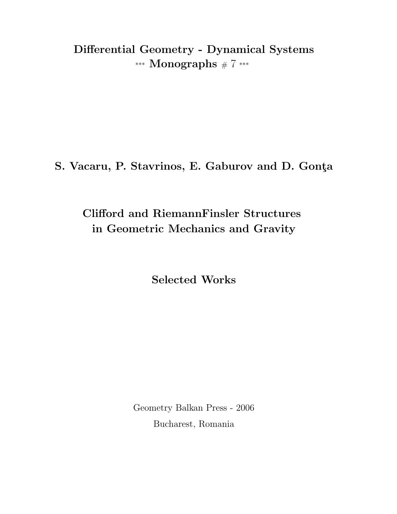 Clifford and RiemannFinsler Structures in Geometric Mechanics and Gravity by Vacaru S. Stavrinos P