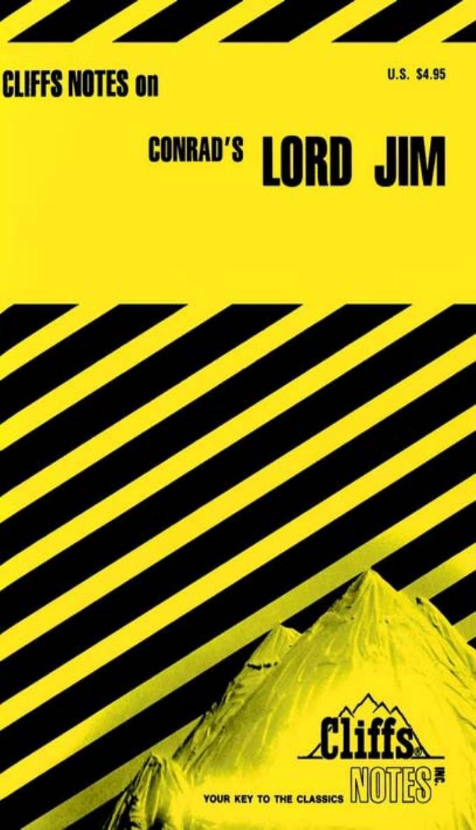 Cliffs Notes: Joseph Conrad's Lord Jim by James L. Roberts