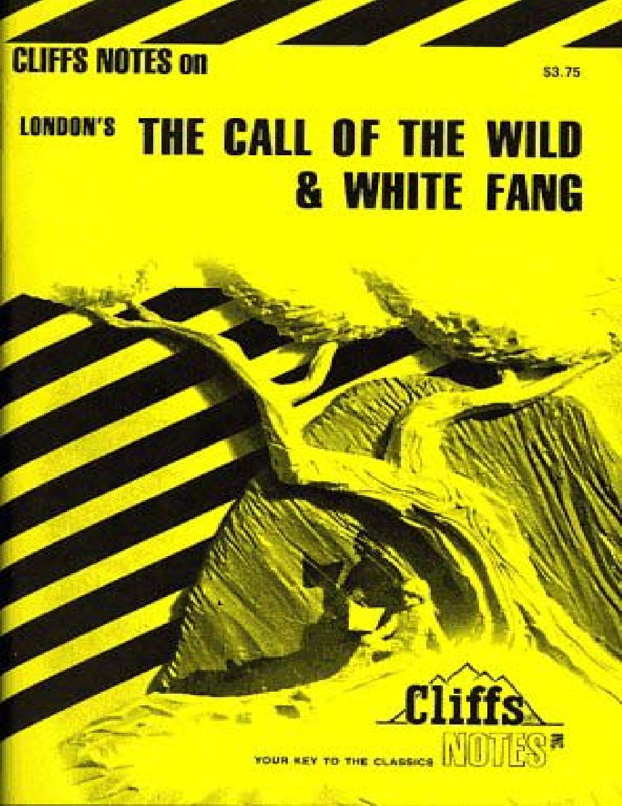 Cliffs Notes: London's The Call of the Wild & White Fang by Samuel J. Umland