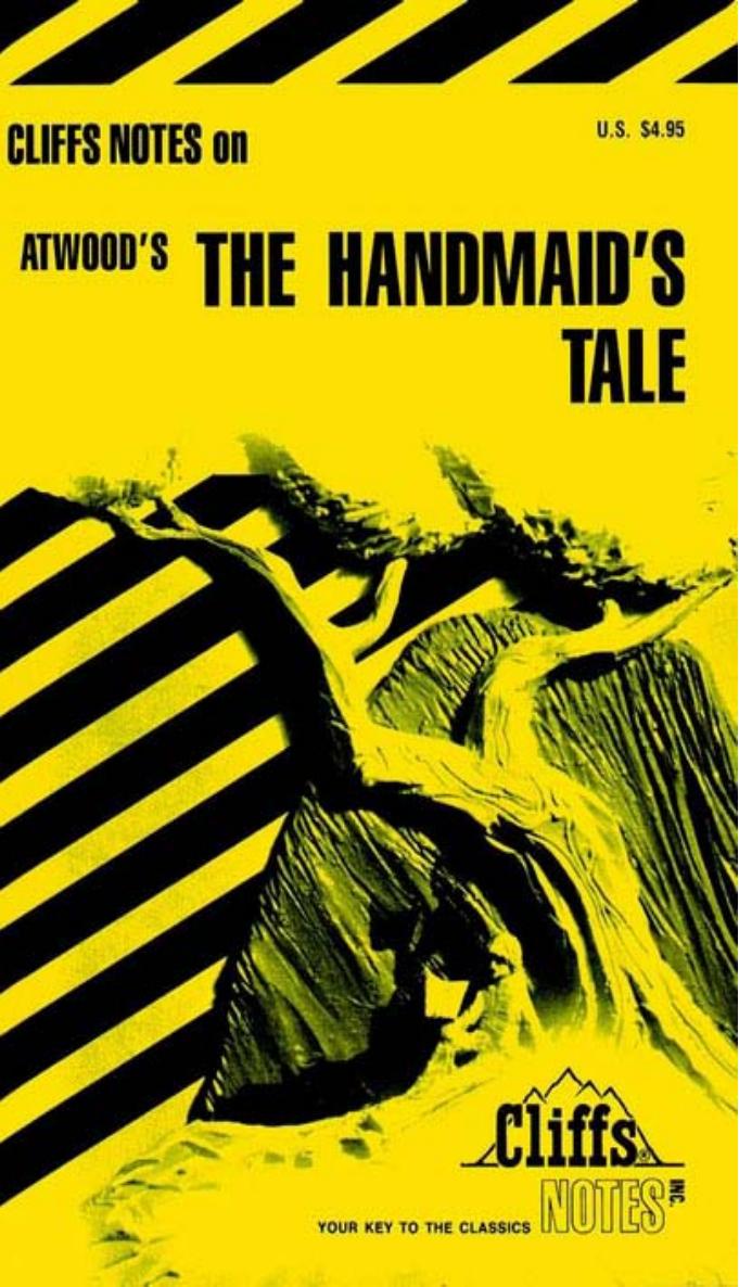 Cliffs Notes: Margaret Atwood âs The Handmaid âs Tale by Mary Ellen Snodgrass
