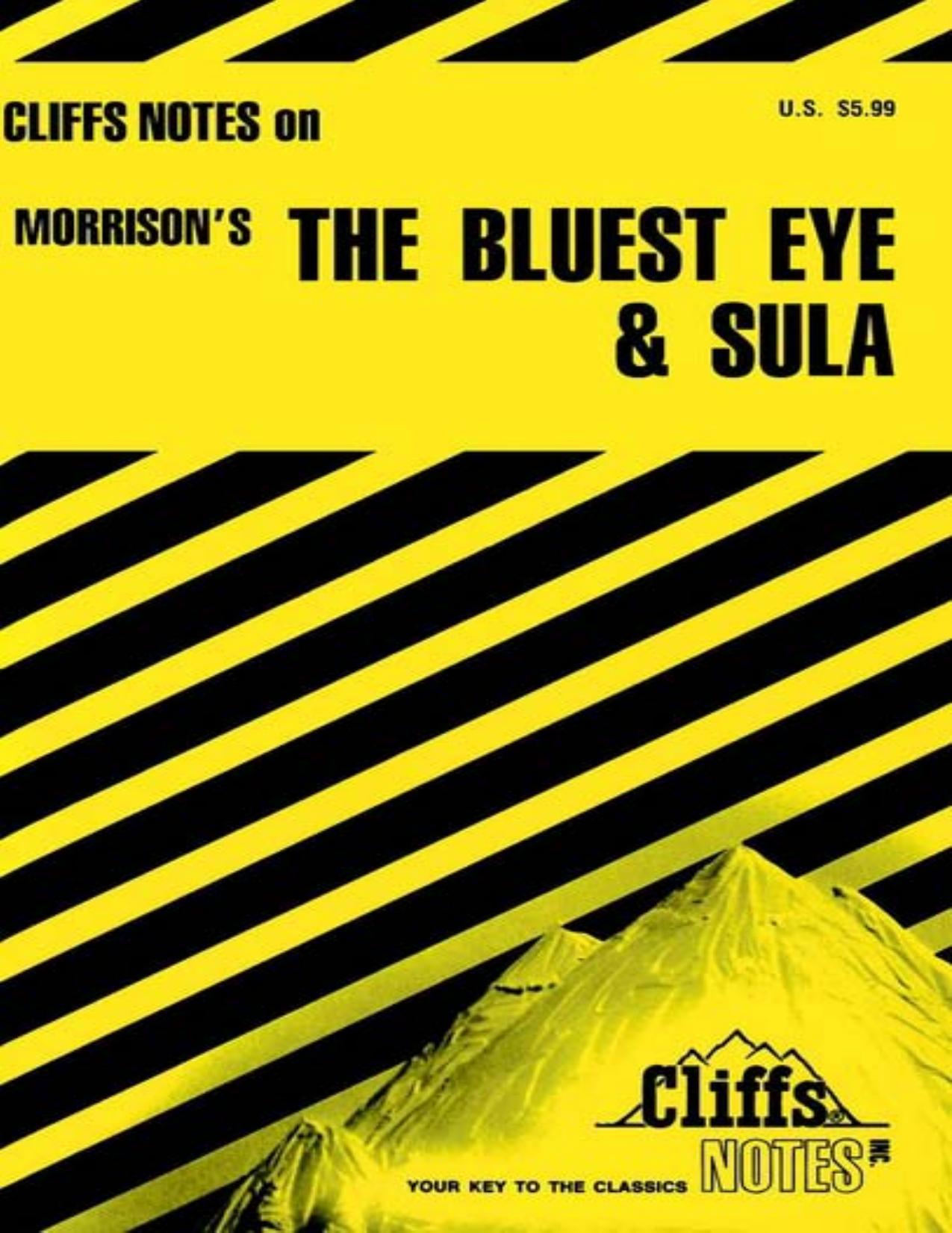 Cliffs Notes: Morrison's The Bluest Eye & Sula by Rosetta James && Louisa S. Nye