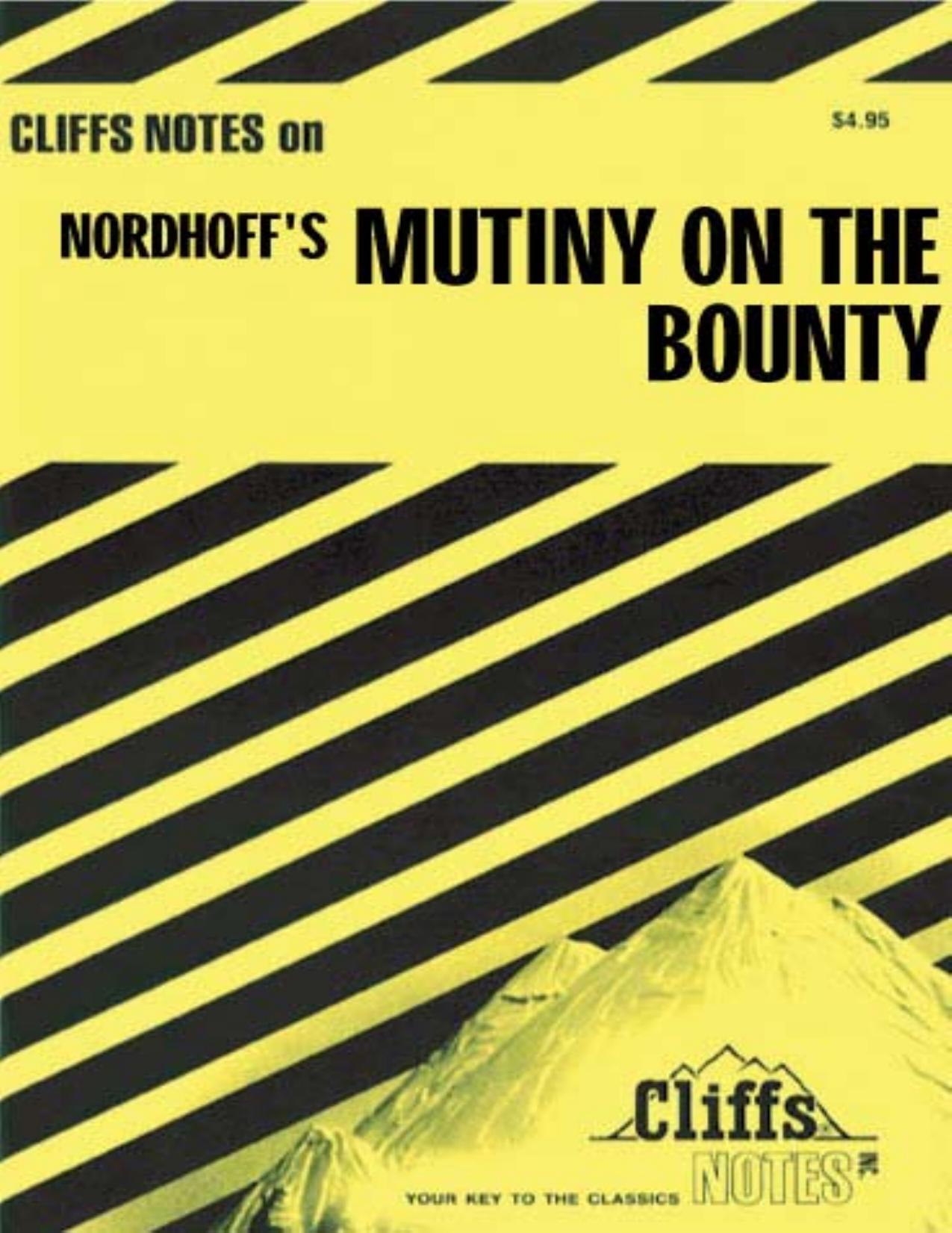 Cliffs Notes: Nordhoff's Mutiny On The Bounty by Greg Tubach