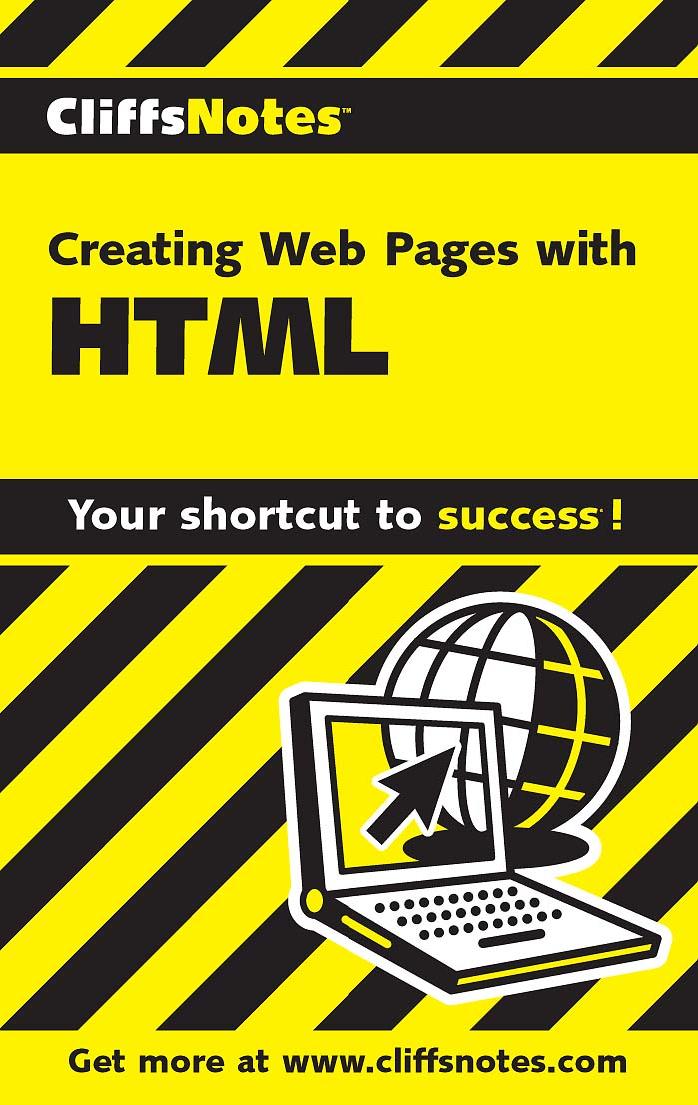 CliffsNotes Creating Web Pages with HTML by David A. Crowder