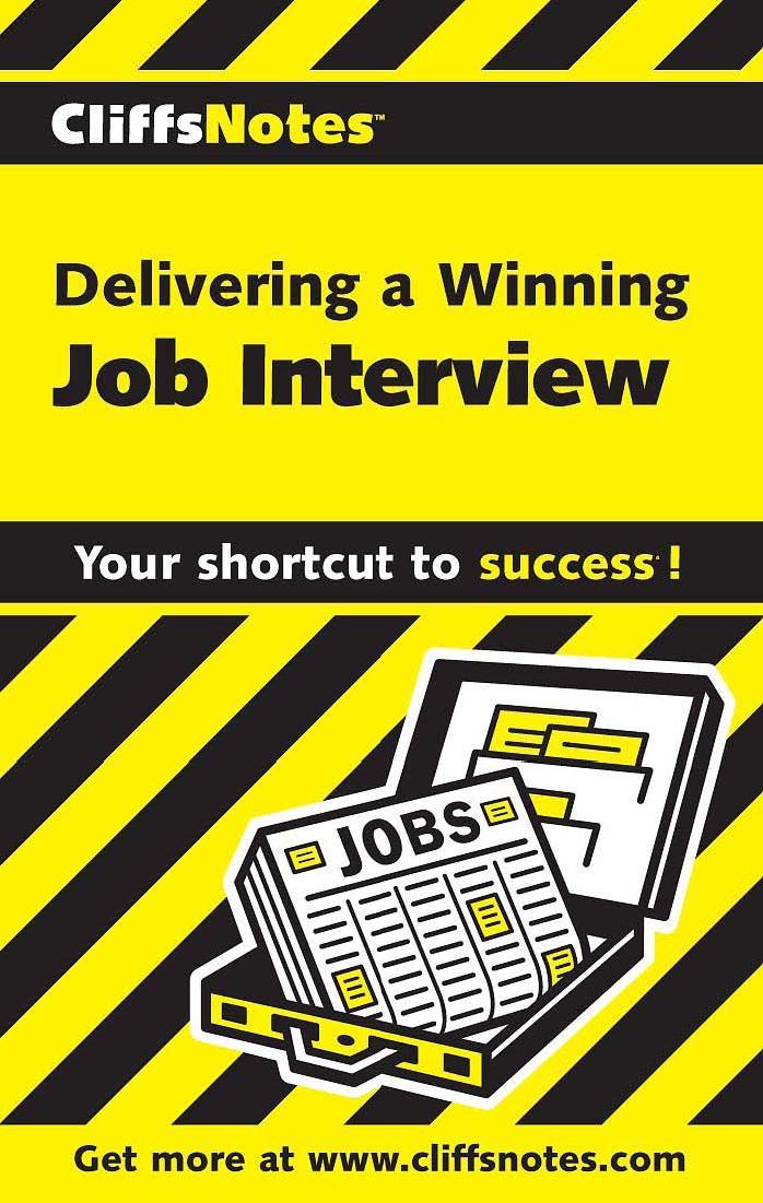 CliffsNotes Delivering A Winning Job Interview by Unknown