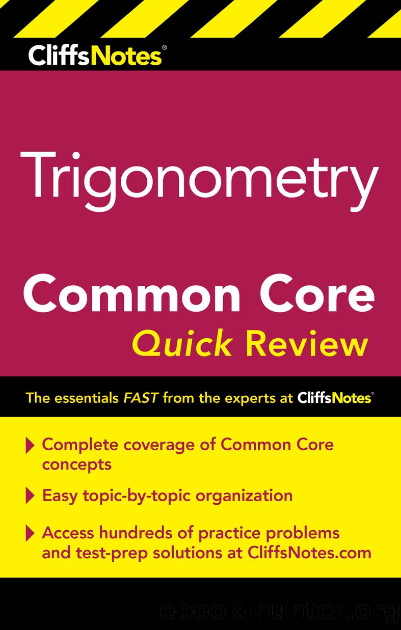 CliffsNotes Trigonometry Common Core Quick Review by M. Sunil R. Koswatta
