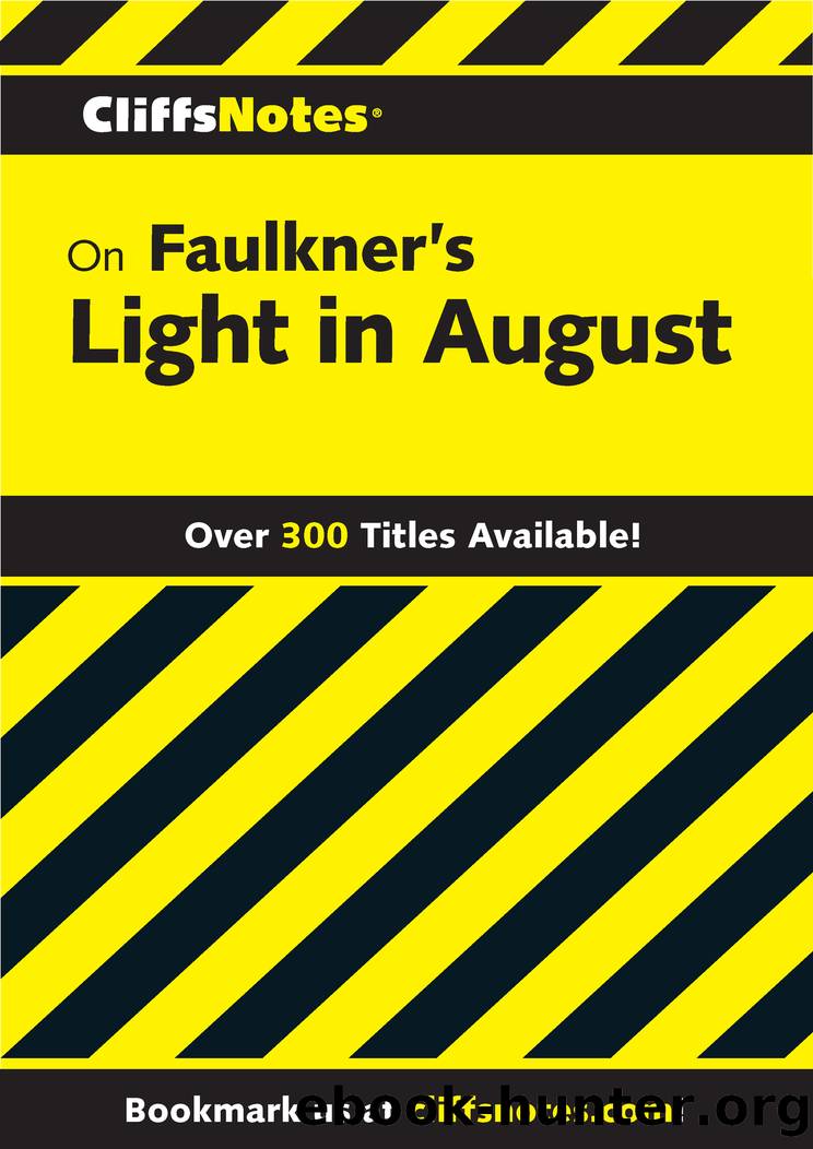 CliffsNotes on Faulkner's Light In August by James L Roberts