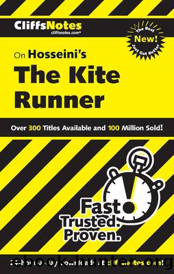 CliffsNotes on Hosseini's The Kite Runner by Richard P. Wasowski