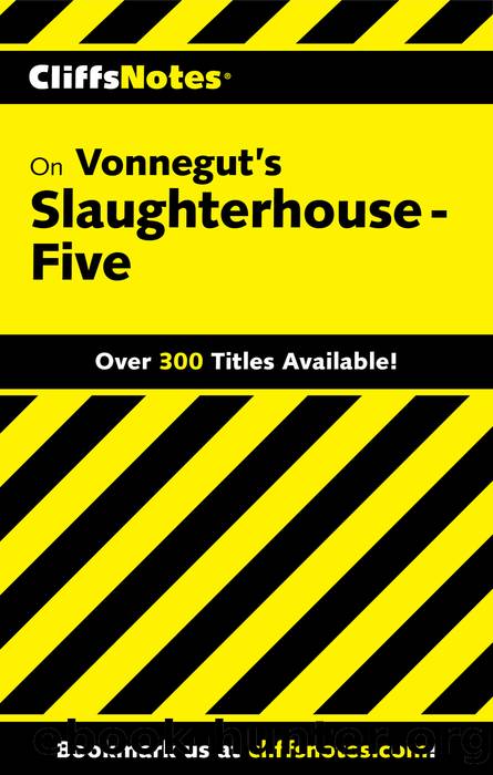 CliffsNotes on Vonnegut's Slaughterhouse-Five by Dennis S Smith