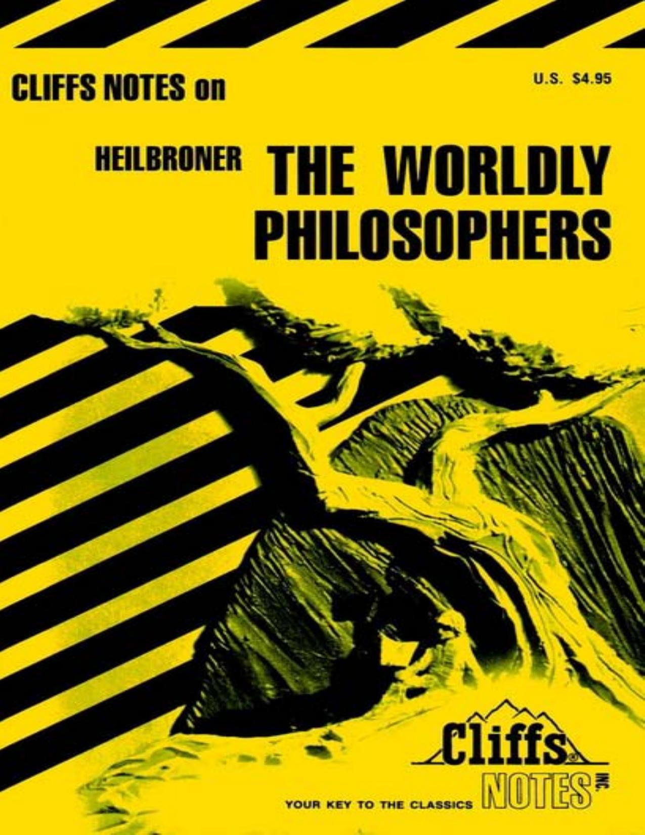 CliffsNotes: The Worldly Philosophers by Mary Ellen Snodgrass M.A